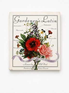 Gardener's Latin by Bill Neal Hardcover | Botanical Names Plant Meanings ...